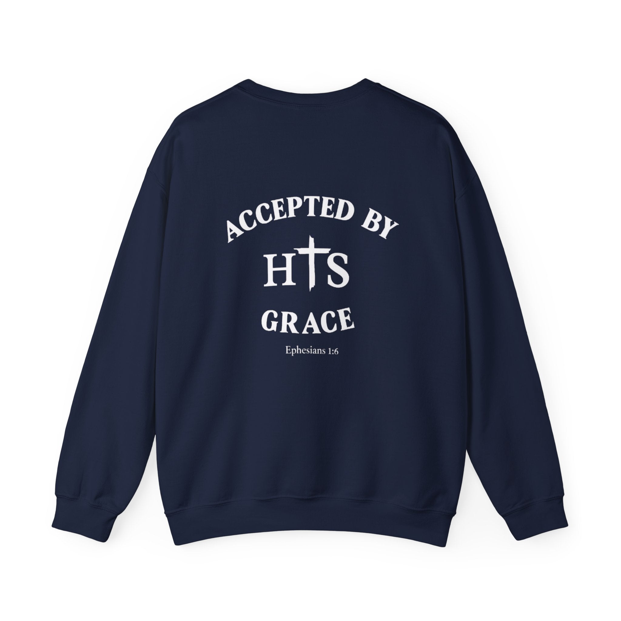 Accepted By His Grace Sweatshirt/His or Hers