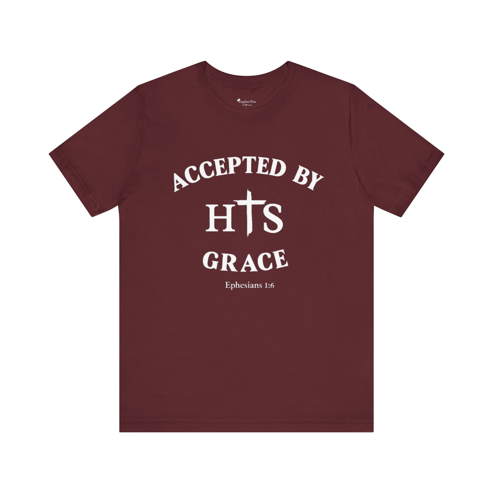 Accepted by His Grace T‑Shirt — Christian Faith Tee (Ephesians 1:6)