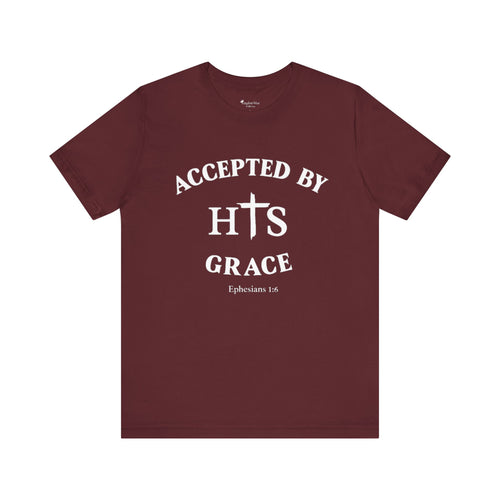 Accepted by His Grace T‑Shirt — Christian Faith Tee (Ephesians 1:6)