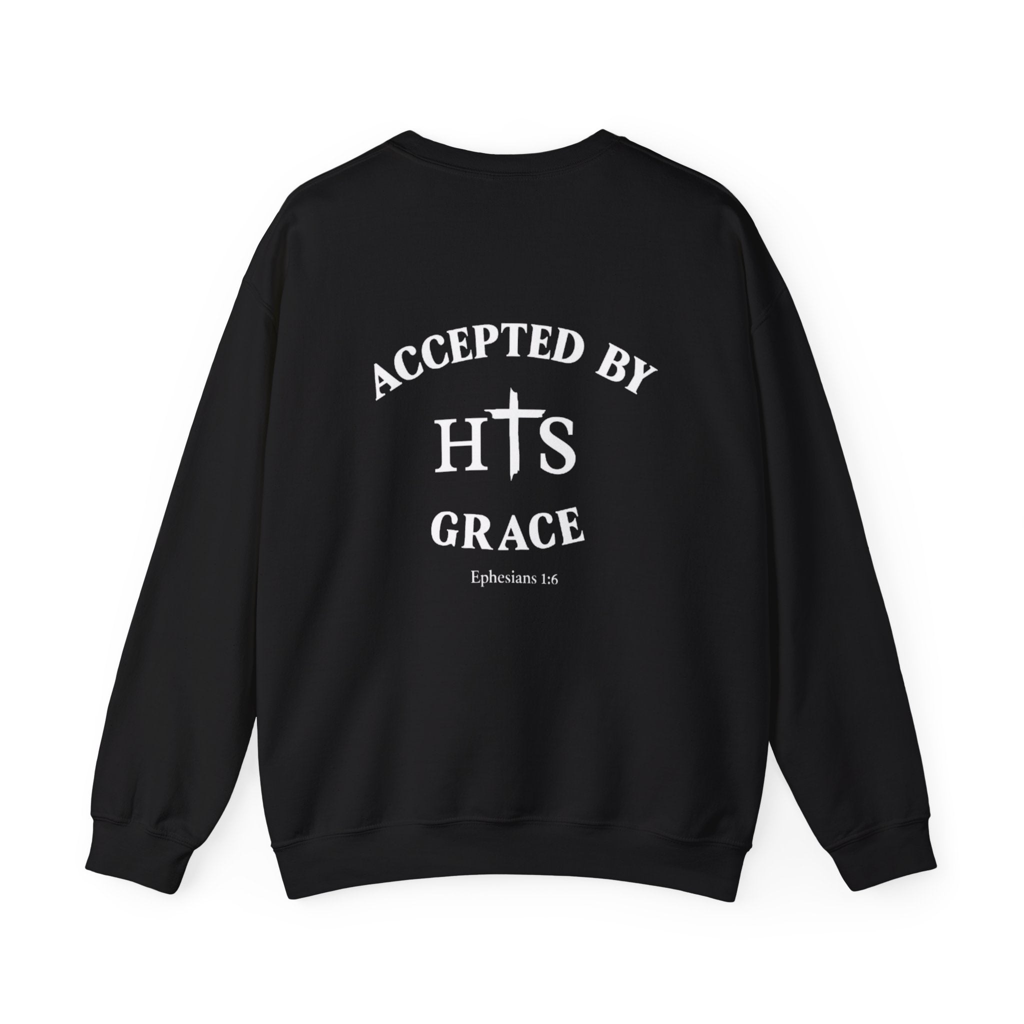 Accepted By His Grace Sweatshirt/His or Hers