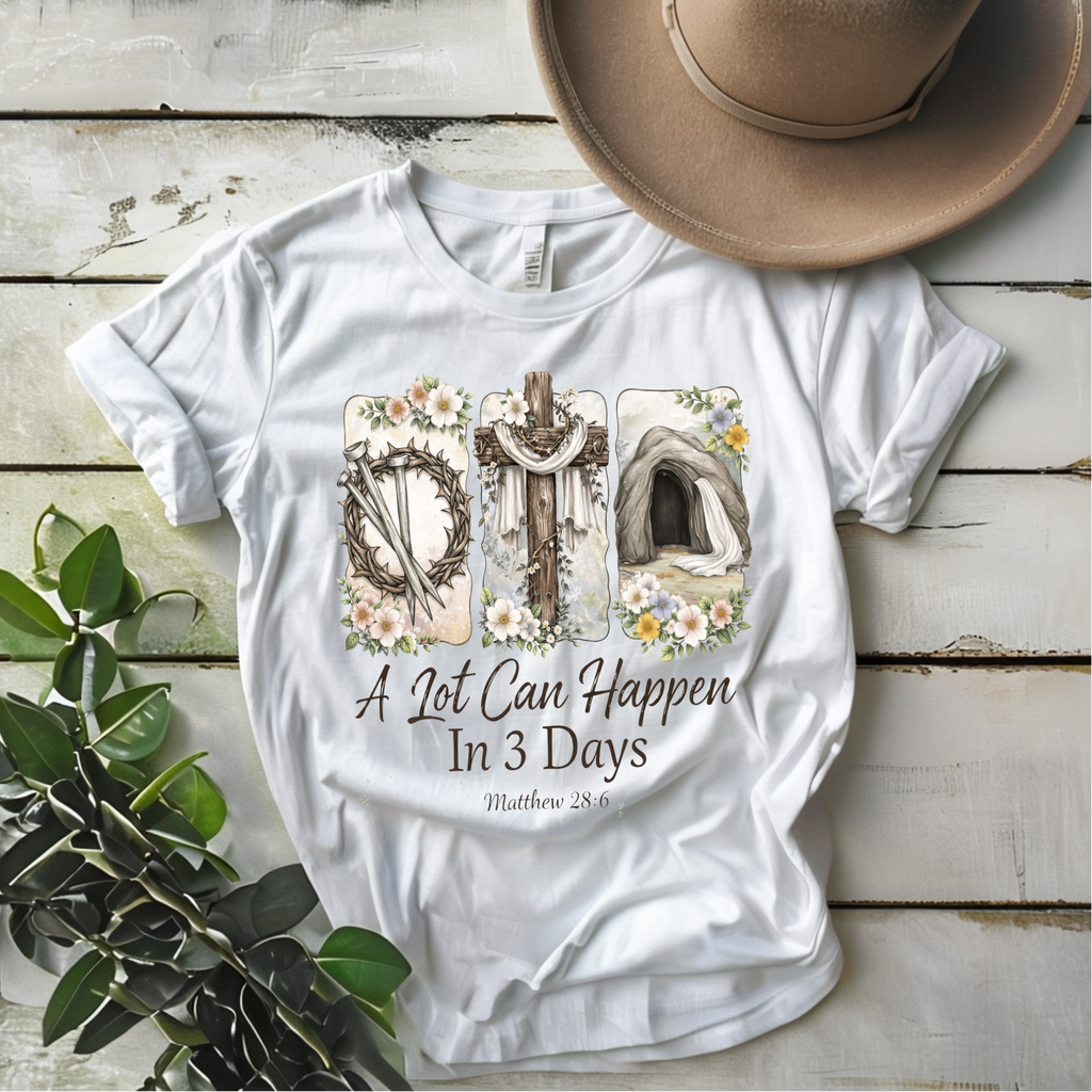 A lot Can Happen In 3 Days T-shirt