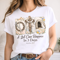 A lot Can Happen In 3 Days T-shirt