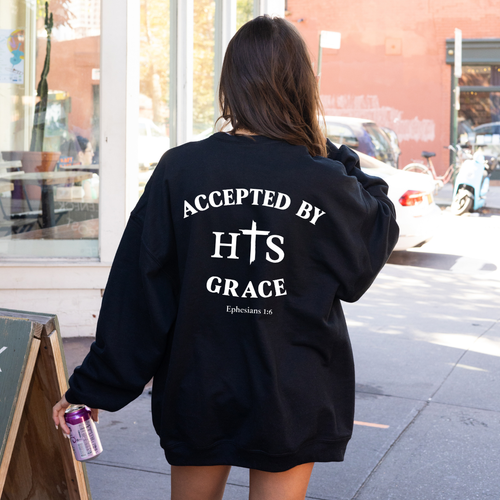 Accepted By His Grace Sweatshirt/His or Hers